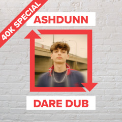 Ashdunn - DARE Dub [FREE DOWNLOAD]