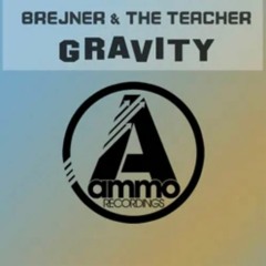 Brejner & The Teacher - Gravity (for Soundcloud)
