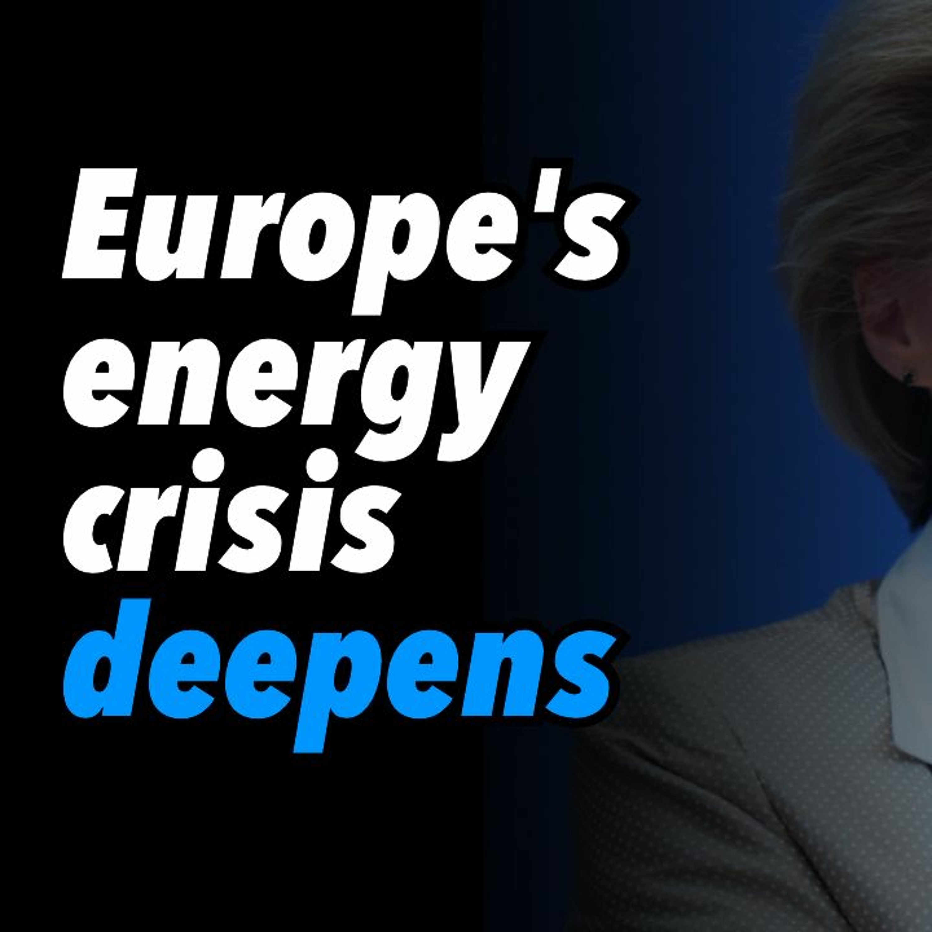 Europe's energy crisis deepens