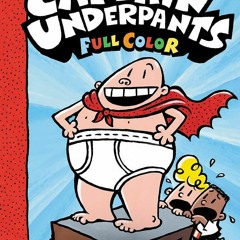 [PDF] The Adventures of Captain Underpants: Color Edition