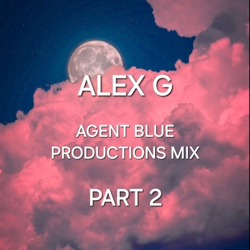 AGENT BLUE PRODUCTIONS MIX PART 2