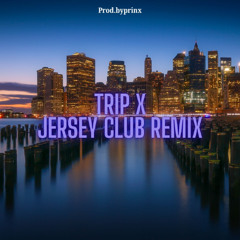 Trip x Jersey Club