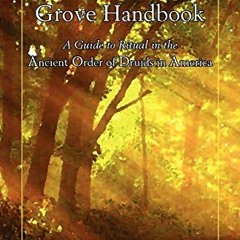 [Access] EPUB KINDLE PDF EBOOK The Druid Grove Handbook by  John Michael Greer ✏️