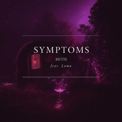 MitiS feat. Luma - Symptoms (Atomic Remix)