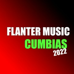 FLANTER MUSIC CUMBIAS PARA CHUPAR