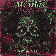 H3XIV - Ritual