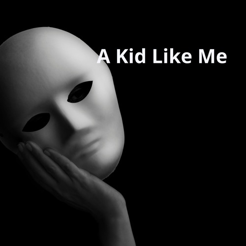 A Kid Like Me(Lyrics Kennan Zishka/Tore Thomassen)ZenFloat