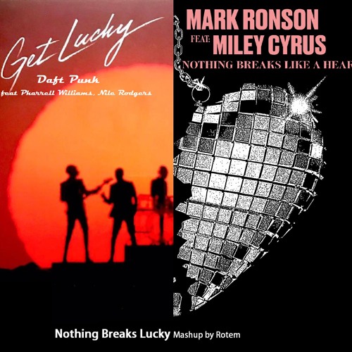 Nothing Breaks Lucky - Daft Punk And Mark Ronson Feat. Miley Cyrus Mashup By Rotem