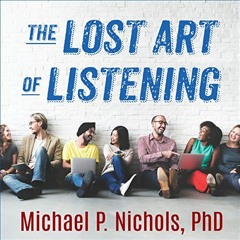 [READ] EBOOK 📩 The Lost Art of Listening, Second Edition: How Learning to Listen Can