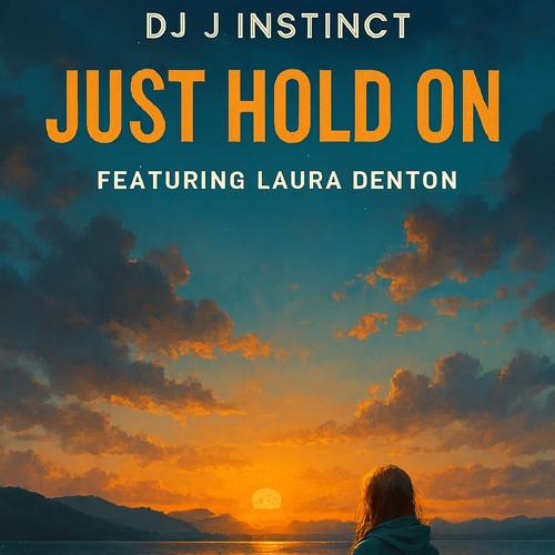 Dj J Instinct - Just Hold On Feat. Laura Denton
