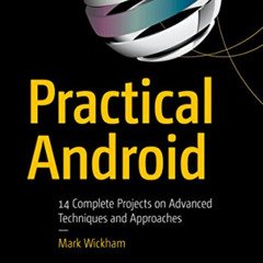 [Download] KINDLE 💖 Practical Android: 14 Complete Projects on Advanced Techniques a