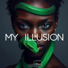 My Illusion