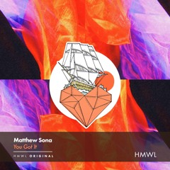 Matthew Sona - You Got It [HMWL26X06]