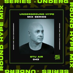 Mix Series - UG Hype 043 - Stu Air