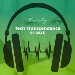 Tech Transcendence 04-25 (All Of Me Mix)