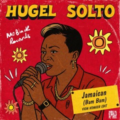 FREE DL: HUGEL, SOLTO - Bam Bam (Vion Konger Edit)