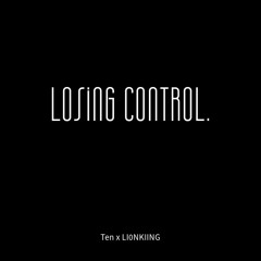 Losing Control ft LI0NKIING