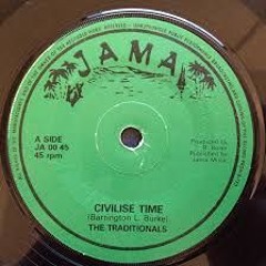 The Traditionals - Civilise Time