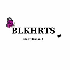BLKHRTS ft Hindo (prod. Black Mayo x Masonwu)