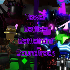 Tower Battles: Battlefront Soundtrack