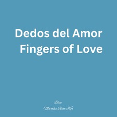dedos-del-amor--fingers-of-love