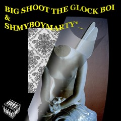 BIG SHOOT THE GLOCK BOY & SHMYBOYMARTY*_  (prod. By  ༒︎infamous Sonic༒︎)