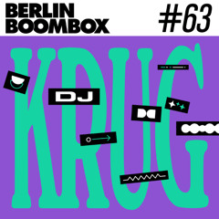 Berlin Boombox Mixtape #63 - DJ Krug