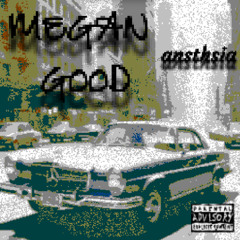 ansthsia - megan good