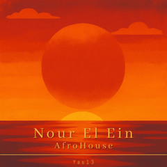 Nour El Ein (Afro House )