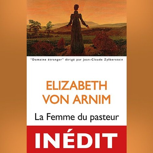 Elizabeth Von Arnim - La Femme du pasteur