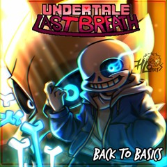[Undertale:  Last Breath] OST 007a - Back to Basics + MIDI