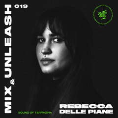 Rebecca Delle Piane - Sound Of Terracina / Mix & Unleash 019
