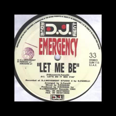 Emergency - Let Me Be (Lets Do It Mix)