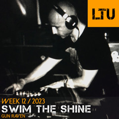 WEEK-12 | 2023 LTU-Podcast - Swim the Shine