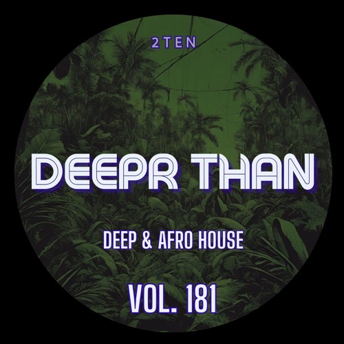 DEEPR THAN VOL. 181 (RECORDED LIVE)