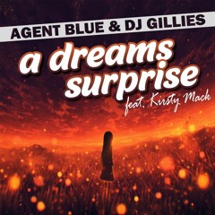 Agent Blue & Dj Gillies Feat. Kirsty Mack - A Dreams Surprise (Sample)