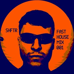 Fast House MIX [001] [SPECIAL END OF SUMMER MIX]