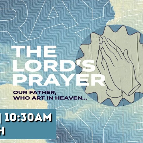 Stream The LORD's Prayer by Lubbock Unified Church | Listen online for ...