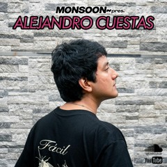Monsoon~ pres. Alejandro Cuestas