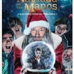 Ver⤳ La Navidad en sus manos (2023) PELICULA COMPLETA en Español [163377TZ]