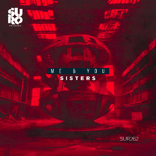 Me & You - Sisters (Original Mix)