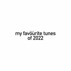 Favourite Tunes of 2022