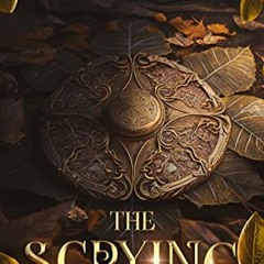#[ The Scrying, The Scrying Trilogy, A dark contemporary portal fantasy Book 1# #Epub[