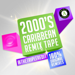 @Thetripleaedit 2000S Caribbean Remix Tape (2025) Www.Patreon.Com/Tripleaedits