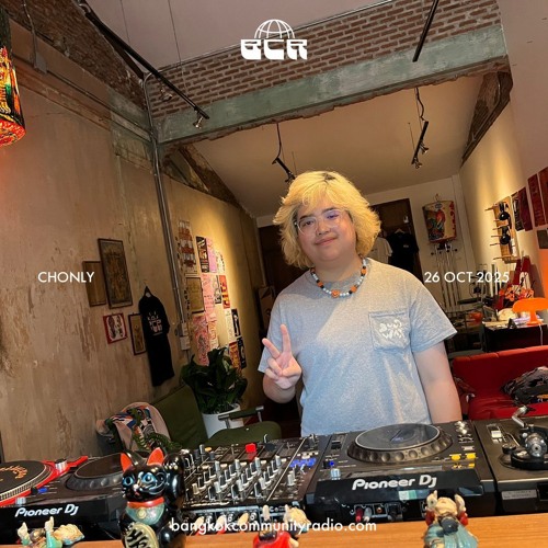 Chonly - 26th October 2025 | Bangkok Community Radio