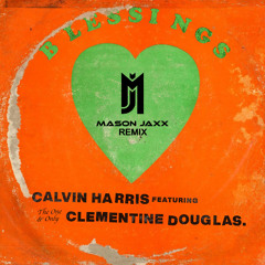 Calvin Harris, Clementine Douglas - Blessings (Mason Jaxx Remix) | Free Download! | Filtered