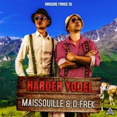 Maissouille & D-Frek - HARDER YODEL - HF90