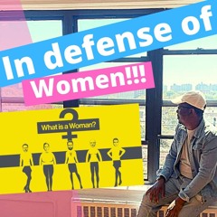 In Defense Of Women!!!