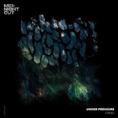 [Premiere] frmd - Under Pressure (out on Mid:night Cut)