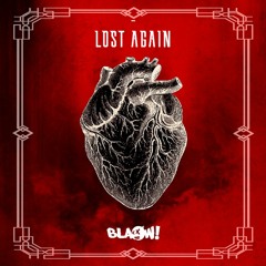 BLAOW! - LOST AGAIN [HeardItHereFirst.Blog Premiere]